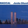 大橋純子「MAGICAL」シティポップ・ブームで再注目！世界に受け入れられた40年前の作品