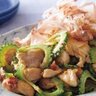コレって万能調味料！梅干し・キムチ活用術「鶏とゴーヤーの梅炒め」